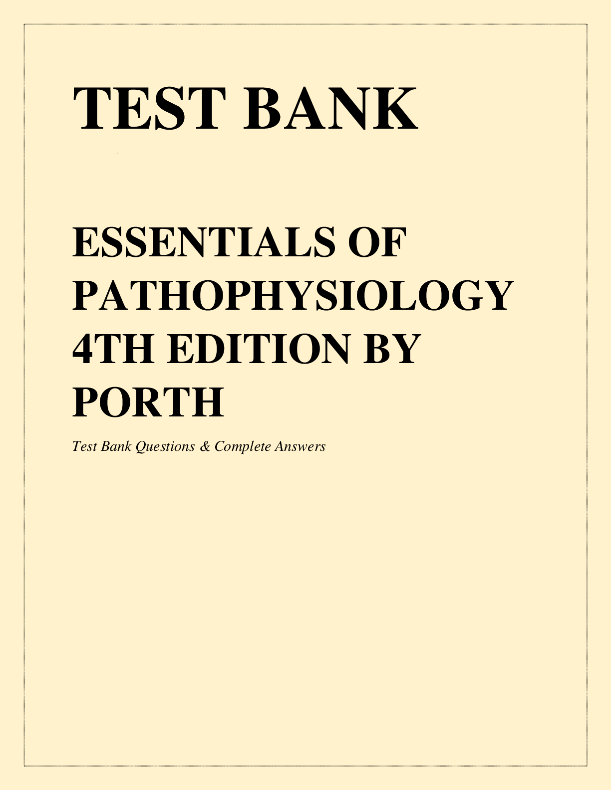 Preview image for TEST BANK ESSENTIALS OF PATHOPHYSIOLOGY 4TH EDITION BY PORTH Test Bank Questions & Complete Answers